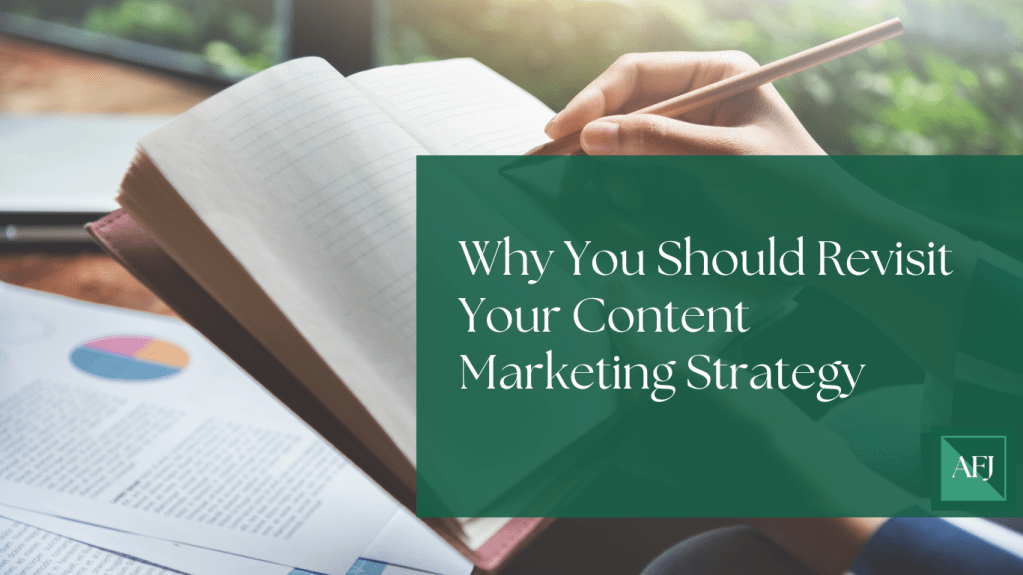 Why You Should Revisit Your Content Marketing&nbsp;Strategy
