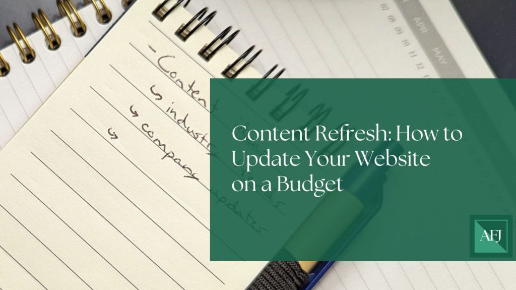 Content Refresh: How to Update Your Website on a&nbsp;Budget