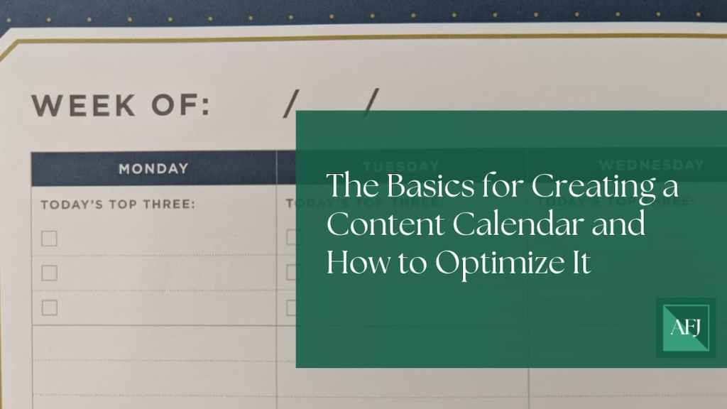 The Basics for Creating a Content Calendar and How to Optimize&nbsp;It